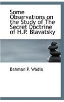 Some Observations on the Study of the Secret Doctrine of H.P. Blavatsky