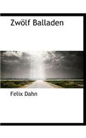 Zwolf Balladen