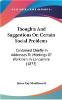 Thoughts And Suggestions On Certain Social Problems