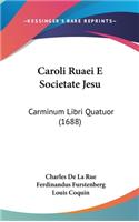Caroli Ruaei E Societate Jesu