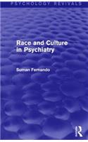 Race and Culture in Psychiatry (Psychology Revivals)