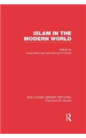 Islam in the Modern World (RLE Politics of Islam)