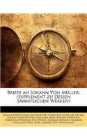 Briefe an Johann Von Müller: (German)