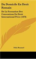 Du Domicile En Droit Romain