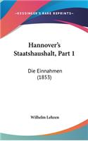 Hannover's Staatshaushalt, Part 1: Die Einnahmen (1853)