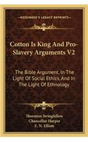 Cotton Is King and Pro-Slavery Arguments V2