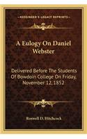 A Eulogy On Daniel Webster