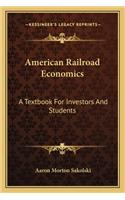 American Railroad Economics