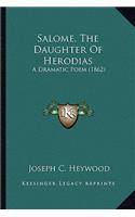 Salome, The Daughter Of Herodias