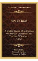 How to Teach
