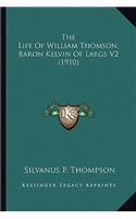 Life of William Thomson, Baron Kelvin of Largs V2 (1910)the Life of William Thomson, Baron Kelvin of Largs V2 (1910)