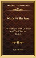 Wards of the State: An Unofficial View of Prison and the Prisoner (1913)