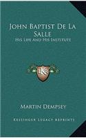 John Baptist De La Salle
