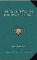 Joe Tilden's Recipes for Epicures (1907)