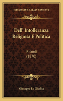 Dell' Intolleranza Religiosa E Politica