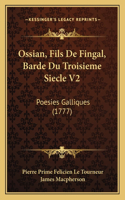 Ossian, Fils De Fingal, Barde Du Troisieme Siecle V2