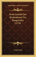 Erste Grunde Der Rechenkunst Vor Baugewerke (1778)
