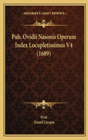 Pub. Ovidii Nasonis Operum Index Locupletissimus V4 (1689)