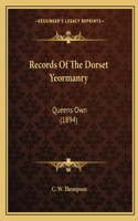 Records Of The Dorset Yeormanry