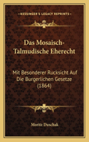 Das Mosaisch-Talmudische Eherecht