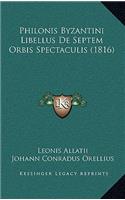 Philonis Byzantini Libellus De Septem Orbis Spectaculis (1816)