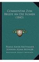 Commentar Zum Briefe An Die Romer (1845)