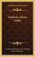 Ambiorix, Poeme (1846)