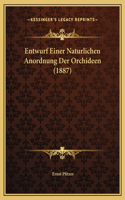 Entwurf Einer Naturlichen Anordnung Der Orchideen (1887)