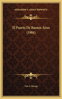 El Puerto De Buenos Aires (1904)