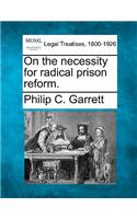 On the Necessity for Radical Prison Reform.