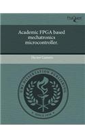 Academic FPGA Based Mechatronics Microcontroller