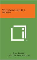 Why God Used D. L. Moody