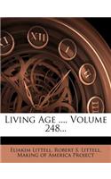 Living Age ..., Volume 248...