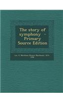 The Story of Symphony - Primary Source Edition