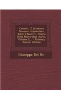 Cronisti E Scrittori Sincroni Napoletani: Editi E Inediti: Storia Della Monarchia. Suevi, Volume 2... - Primary Source Edition