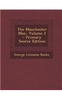 The Manchester Man, Volume 2