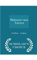 Mahanirvana Tantra - Scholar's Choice Edition