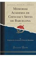 Memorias Academia de Ciencias Y Artes de Barcelona, Vol. 9 (Classic Reprint)