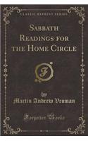 Sabbath Readings for the Home Circle (Classic Reprint)