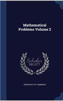 Mathematical Problems Volume 2