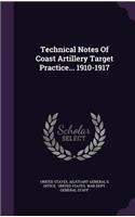 Technical Notes Of Coast Artillery Target Practice... 1910-1917