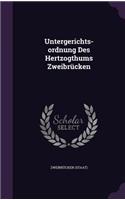 Untergerichts-ordnung Des Hertzogthums Zweibrücken