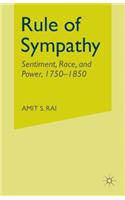 Rule of Sympathy: Sentiment, Race, and Power 1750–1850(English)