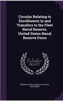 Circular Relating to Enrollments in and Transfers to the Fleet Naval Reserve, United States Naval Reserve Force: (English)