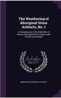 The Weathering of Aboriginal Stone Artifacts, No. 1