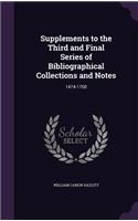 Supplements to the Third and Final Series of Bibliographical Collections and Notes