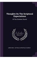 Thoughts On The Scriptural Expectations