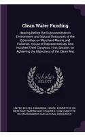 Clean Water Funding: Hearing Before the Subcommittee on Environment and Natural Resources of the Committee on Merchant Marine and Fisheries, House of Representatives, On