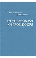 In the Tesnins of Iron Doors