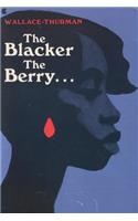 The Blacker the Berry: A Novel of Negro Life
